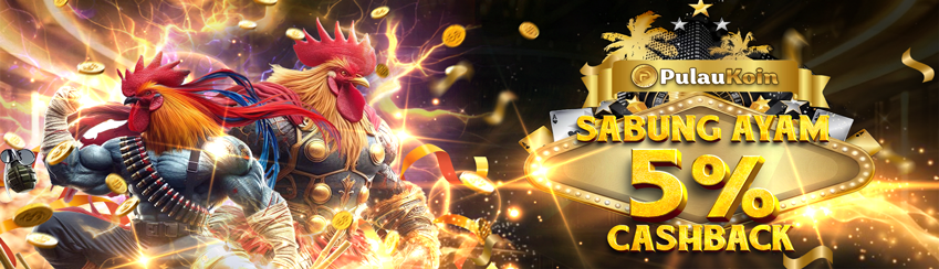 BONUS CASHBACK SABUNG AYAM !