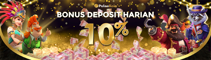BONUS DEPOSIT HARIAN SLOT 10%
